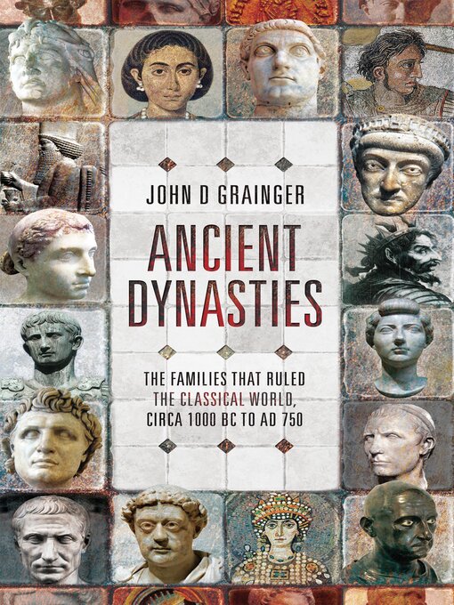 Title details for Ancient Dynasties by John D. Grainger - Available